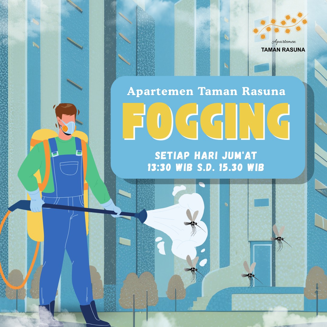 JADWAL FOGGING APARTEMEN TAMAN RASUNA  TR-281/X/2024